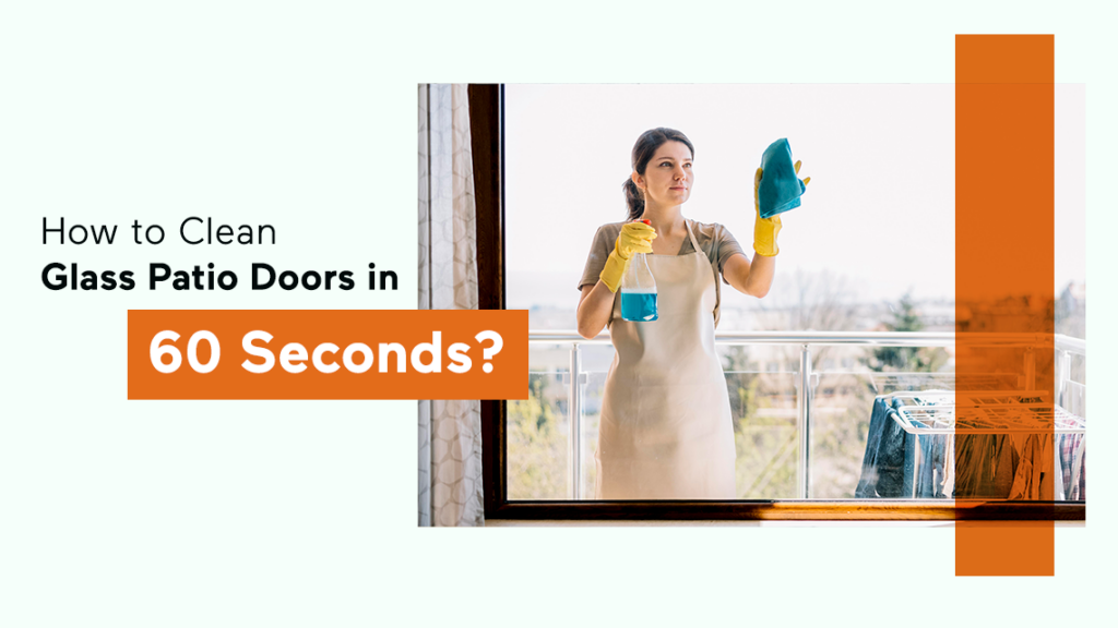 How to Clean Glass Patio Doors in 60 seconds