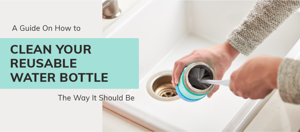 how to clean reusable water bottle