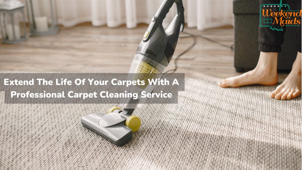 Extend The Life Of Your Carpets With A Professional Carpet Cleaning Service