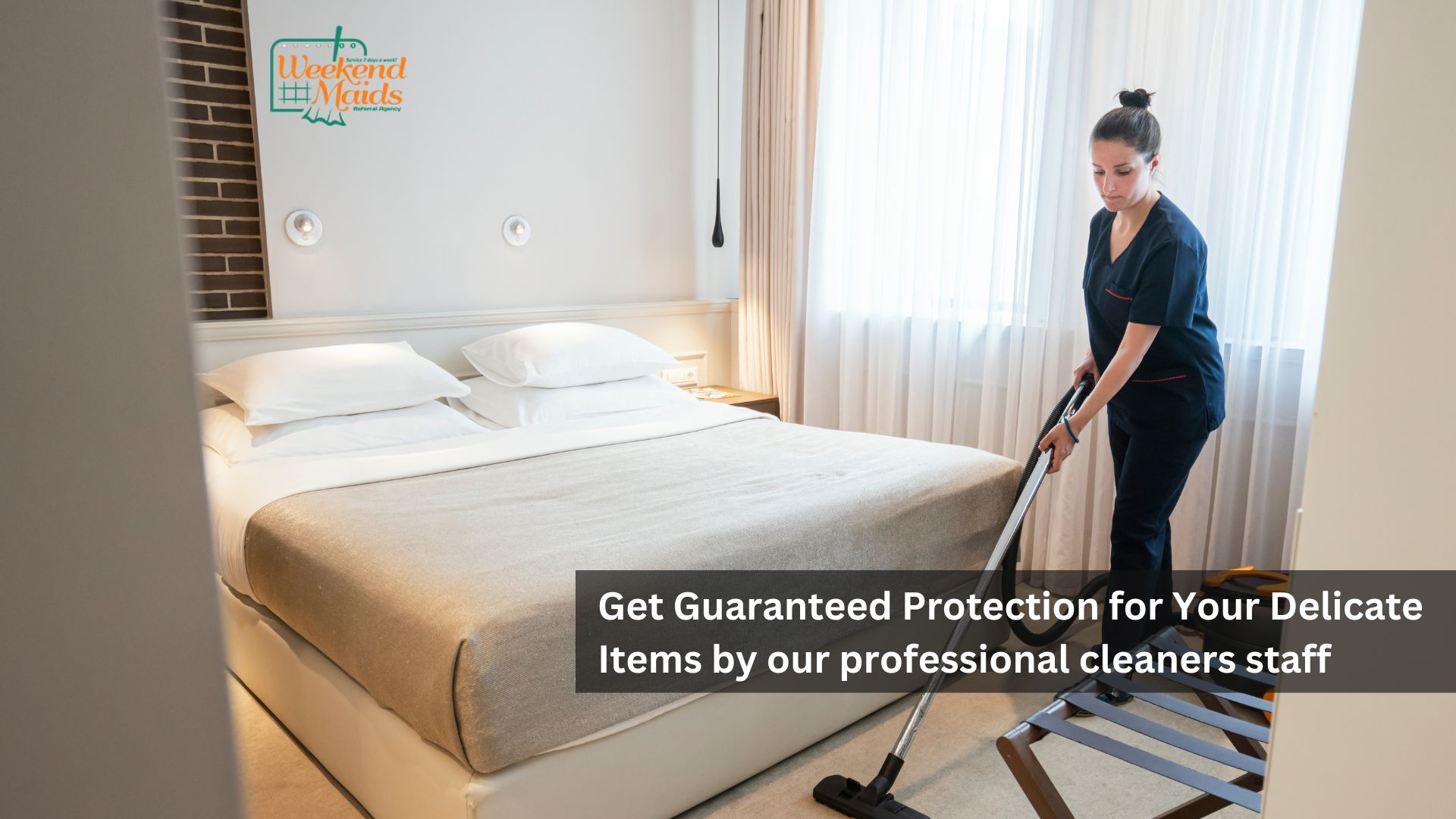 Get Guaranteed Protection for Your Delicate Items by our professional cleaners staff